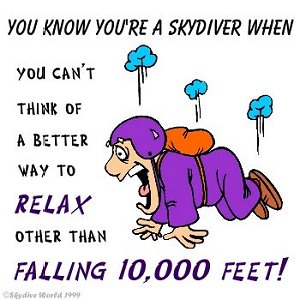 You know you are a skydiver when...