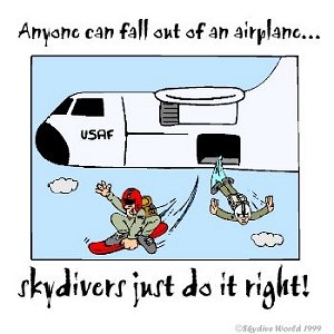 Anyone can fall out of an airplane...