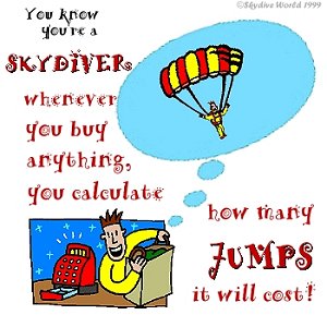 You know you are a skydiver when...