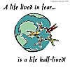 A life lived in fear...